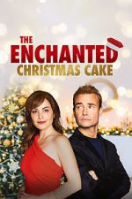 Watch The Enchanted Christmas Cake Zoechip