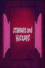 Watch Stirrups and Hiccups Zoechip