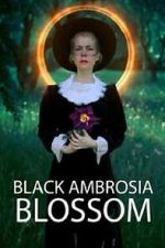 Watch Black Ambrosia Blossom Zoechip