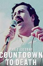 Watch Pablo Escobar: Countdown to Death Zoechip