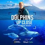 Watch Dolphins Up Close with Bertie Gregory (TV Special 2025) Zoechip