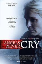 Watch Angels Never Cry Zoechip