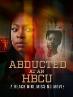 Watch Abducted at an HBCU: A Black Girl Missing Movie Zoechip