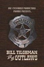 Watch Bill Tilghman and the Outlaws Zoechip