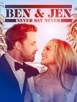 Watch Ben Affleck & Jennifer Lopez: Never Say Never Zoechip