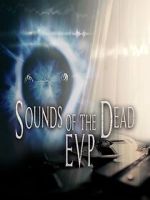 Watch Sounds of the Dead: E.V.P. Zoechip
