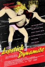 Watch Lipstick & Dynamite Piss & Vinegar The First Ladies of Wrestling Zoechip