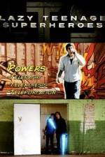 Watch Lazy Teenage Superheroes Zoechip