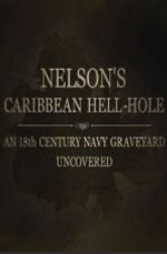 Watch Nelson\'s Caribbean Hell-Hole: An Eighteenth Century Navy Graveyard Uncovered Zoechip