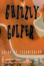 Watch Grizzly Golfer Zoechip