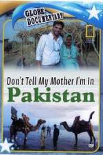 Watch Don't Tell My Mother Im In Pakistan Zoechip