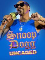 Watch Snoop Dogg: Uncaged Zoechip
