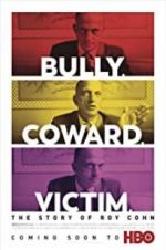 Watch Bully. Coward. Victim. The Story of Roy Cohn Zoechip