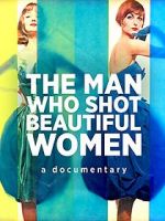 Watch The Man Who Shot Beautiful Women Zoechip