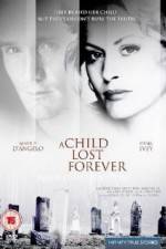 Watch A Child Lost Forever The Jerry Sherwood Story Zoechip