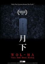 Watch Wol-ha: Very Bad Moon Rising Zoechip