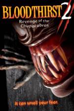 Watch Bloodthirst 2 Revenge of the Chupacabras Zoechip