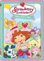 Watch Strawberry Shortcake: Berry Fairy Tales Zoechip