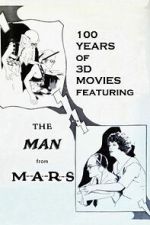 Watch 100 Years of 3D Movies Featuring the Man From M.A.R.S. Zoechip
