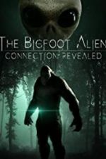 Watch The Bigfoot Alien Connection Revealed Zoechip