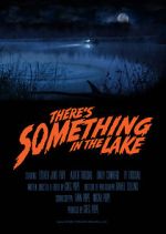 Watch There\'s Something in the Lake (Short 2021) Zoechip