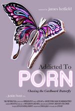 Watch Addicted to Porn: Chasing the Cardboard Butterfly Zoechip