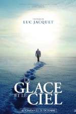 Watch La glace et le ciel Zoechip