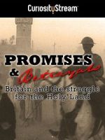 Watch Promises & Betrayals: Britain and the Struggle for the Holy Land Zoechip