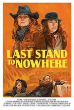 Watch Last Stand to Nowhere Zoechip