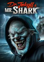 Watch Dr. Jekyll and Mr. Shark Zoechip