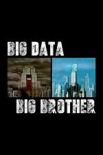 Watch Big Data, Big Brother Zoechip