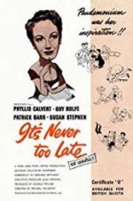 Watch It\'s Never Too Late Zoechip