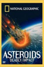 Watch National Geographic : Asteroids Deadly Impact Zoechip