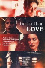 Watch Better Than Love Zoechip