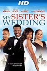 Watch My Sister\'s Wedding Zoechip