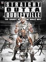 Watch Straight Outta Dudleyville: The Legacy of the Dudley Boyz Zoechip