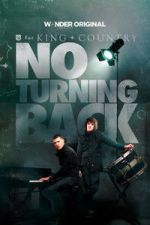 Watch for KING + COUNTRY: NO TURNING BACK Zoechip