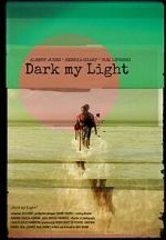 Watch Dark My Light Zoechip