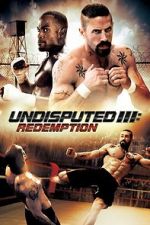 Watch Undisputed 3: Redemption Zoechip