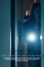 Watch The Thing in the Apartment (Short 2015) Zoechip