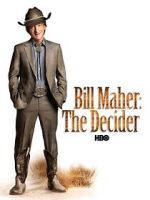 Watch Bill Maher: The Decider Zoechip