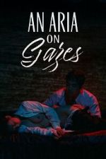 Watch An Aria on Gazes Zoechip
