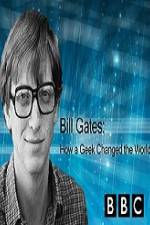 Watch BBC How A Geek Changed the World Bill Gates Zoechip