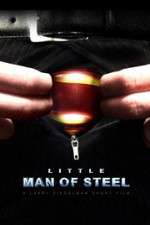Watch Little Man of Steel Zoechip