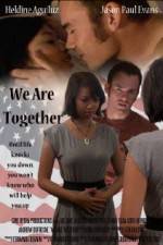 Watch We Are Together Zoechip