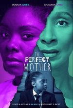 Watch The Perfect Mother Zoechip