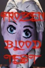 Watch Frozen Blood Test Zoechip