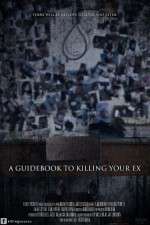 Watch A Guidebook to Killing Your Ex Zoechip