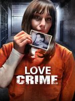Watch Love Crime Zoechip