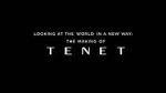 Watch Looking at the World in a New Way: The Making of Tenet Zoechip